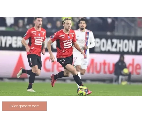 雷恩球员评分分析:勒保罗梅林阿尔塔马里在布雷斯特战役中的关键表现 雷恩球员评分分析:勒保罗梅林阿尔塔马里在布雷斯特战役中的关键表现